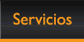 Servicios